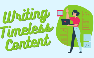 6 Tips for Writing Evergreen Content